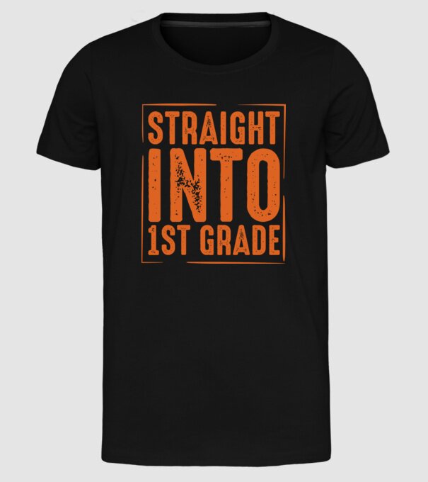 Straight into 1st grade model negru pe tricou