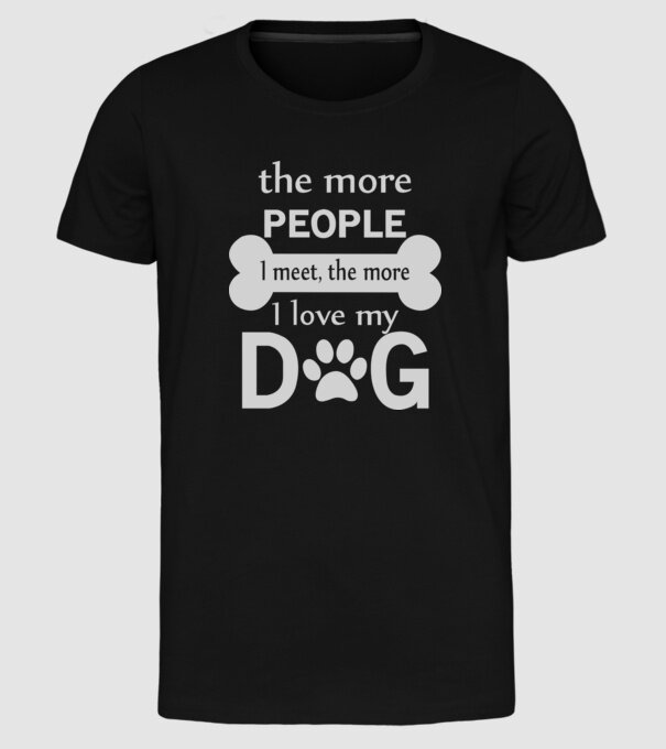 The more people i meet model negru pe tricou