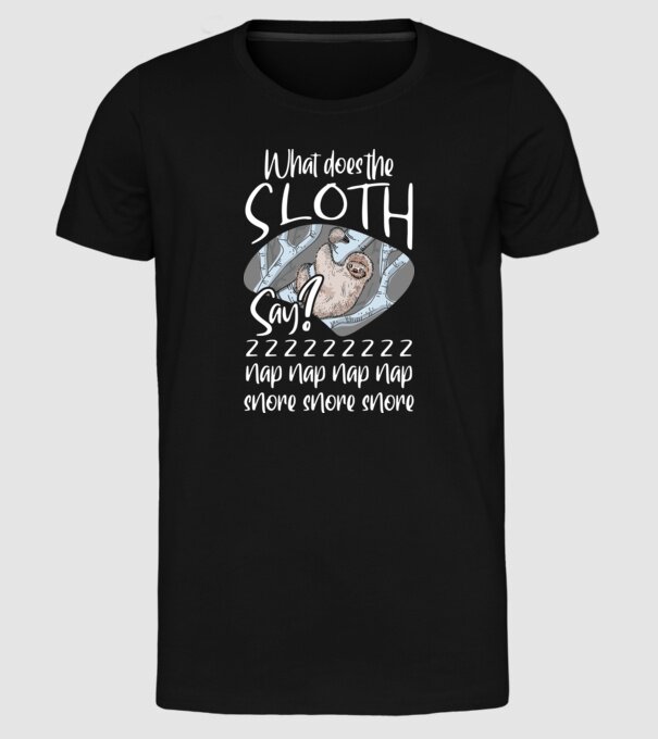 what does the sloth say model negru pe tricou
