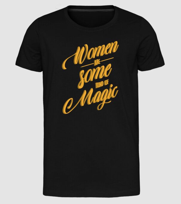 Women are magic model negru pe tricou