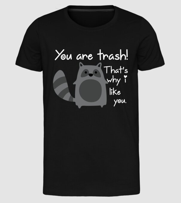 You are trash! model negru pe tricou
