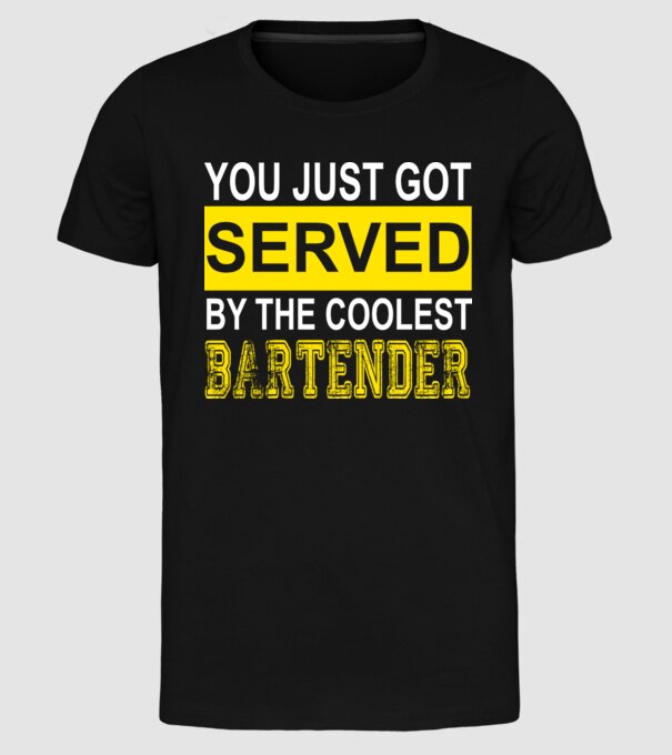 You just got served by the coolest bartender model negru pe tricou