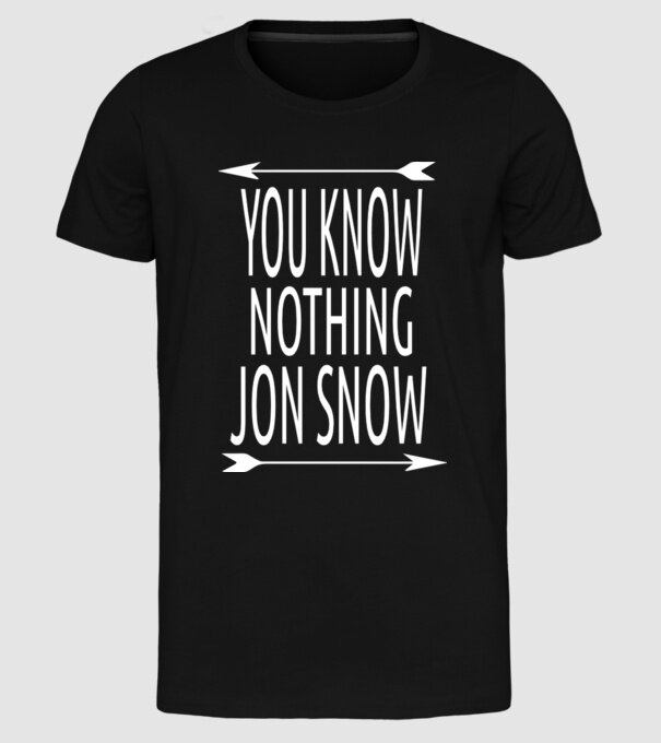 You Know Nothing Jon Snow model negru pe tricou
