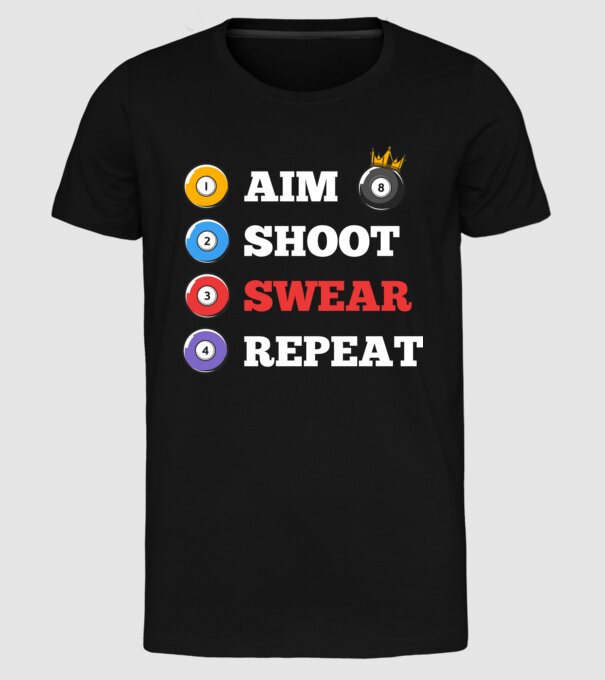 Aim swear shoot repeat - biliard v2 model negru pe tricou