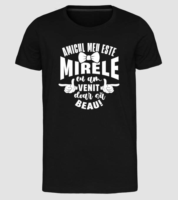 Amicul meu este mirele model negru pe tricou