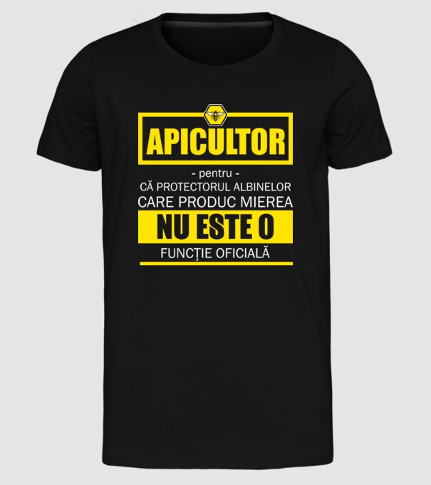 apicultor - pentru că protectorul albinelor care produc mierea nu este o funcție oficială model negru pe tricou