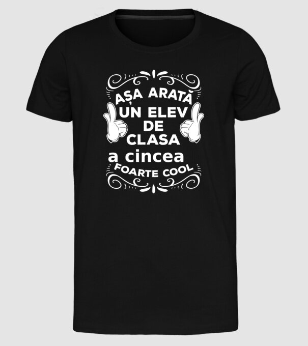 Așa arată un elev de clasa a cincea foarte cool model negru pe tricou