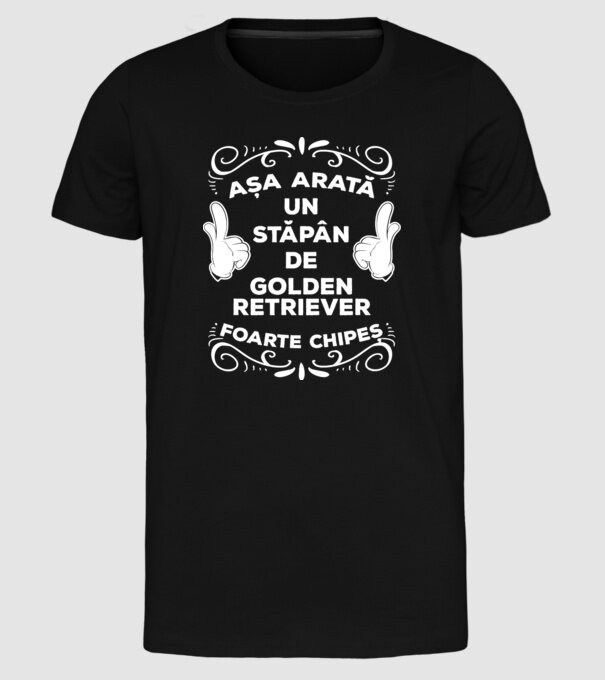 Așa arată un stăpân de Golden retriever foarte chipeș model negru pe tricou