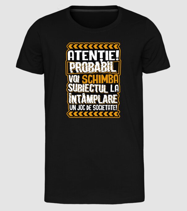Atenție, probabil voi schimba subiectul la întâmplare pe șah model negru pe tricou