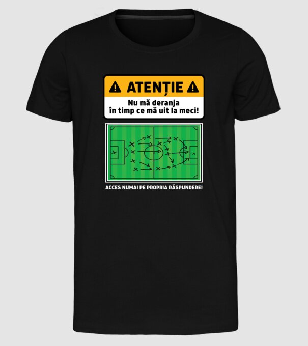 Atenție - Nu mă deranja, în timp ce mă uit la meci model negru pe tricou