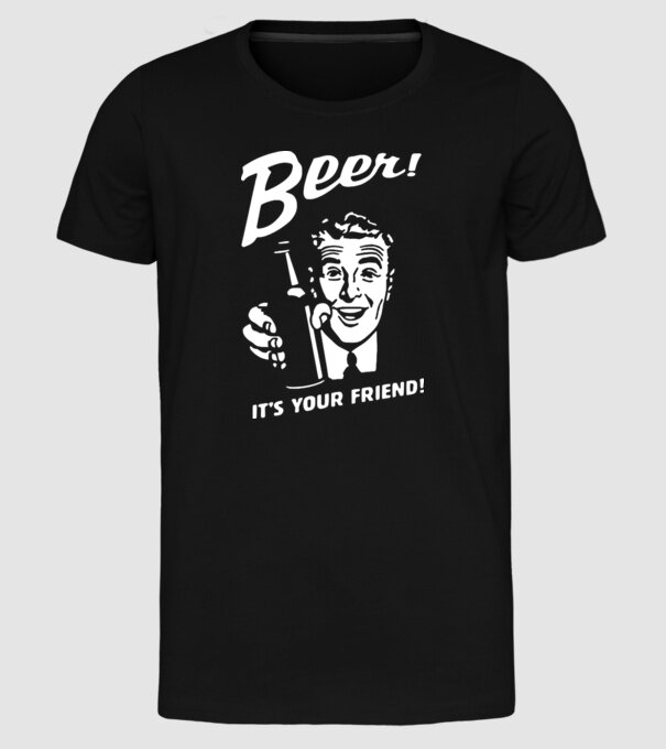 beer is your friend model negru pe tricou