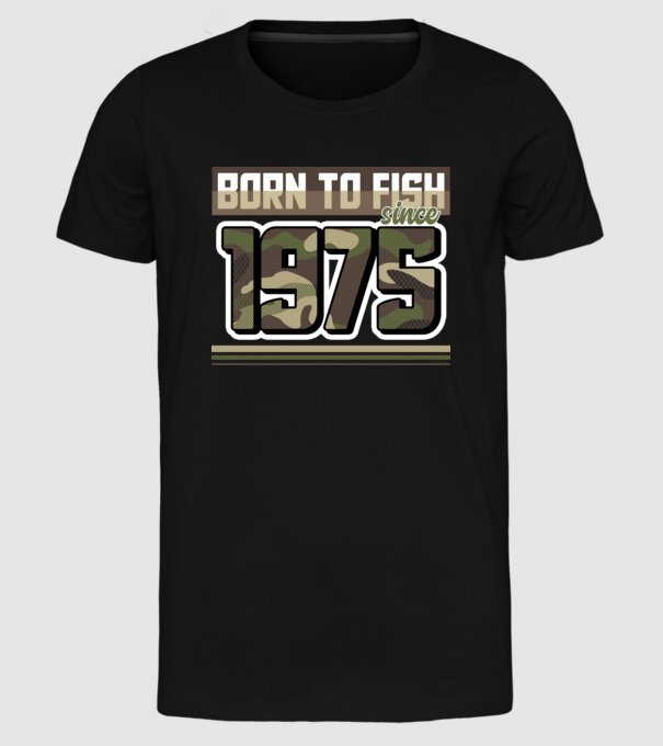 Born to fish since 1975 model negru pe tricou