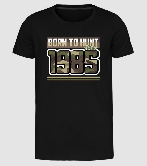 Born to hunt since 1985 model negru pe tricou