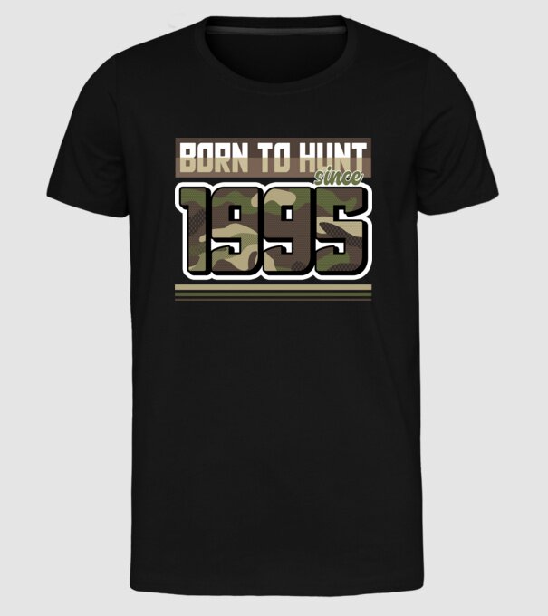 Born to hunt since 1995 model negru pe tricou