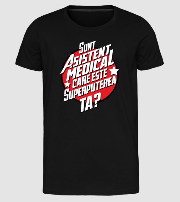 sunt asistent medical, care este superputerea ta? model negru pe tricou