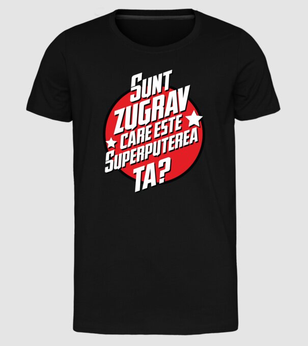 sunt zugrav, care este superputerea ta? model negru pe tricou