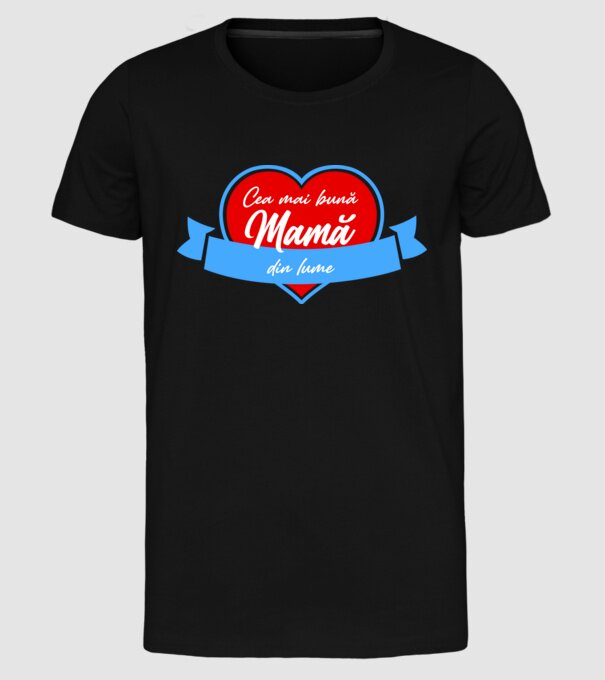 Cea mai bună mamă din lume model negru pe tricou