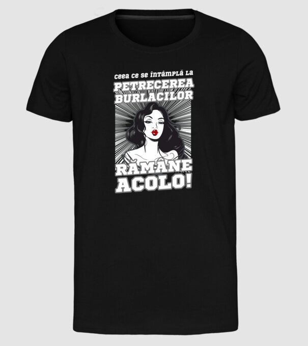 Ceea ce se întâmplă la petrecerea burlacilor rămâne acolo model negru pe tricou