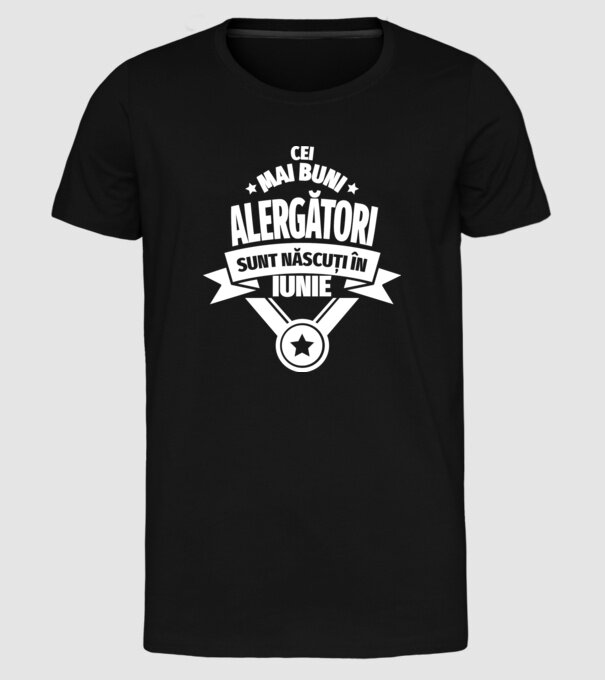 Cei mai buni alergători sunt născuți în Iunie model negru pe tricou