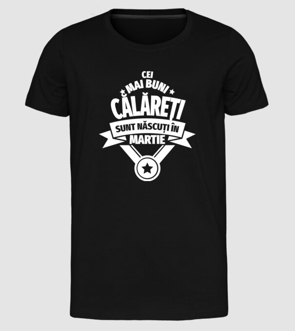 Cei mai buni călăreți sunt născuți în martie model negru pe tricou