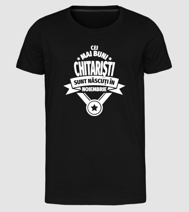 Cei mai buni chitariști sunt născuți în noiembrie model negru pe tricou