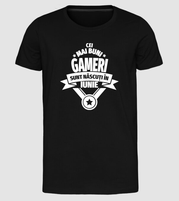 Cei mai buni gameri sunt născuți în iunie model negru pe tricou