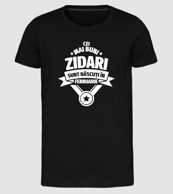 Cei mai buni zidari sunt născuți în Februarie model negru pe tricou