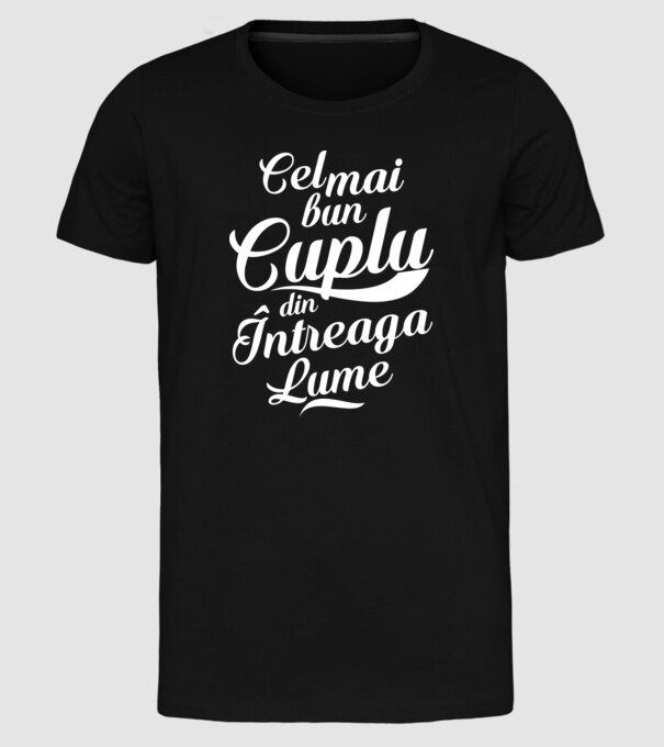 Cel mai bun cuplu din întreaga lume model negru pe tricou