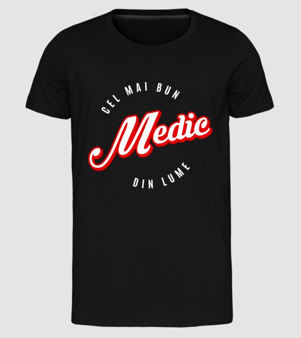 Cel mai bun MEDIC din lume model negru pe tricou