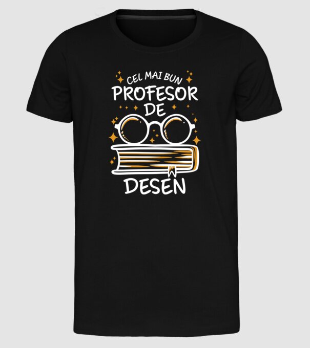 Cel mai bun profesor de desen model negru pe tricou