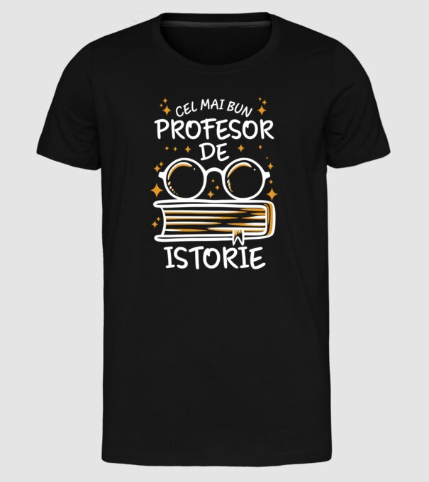 Cel mai bun profesor istorie model negru pe tricou