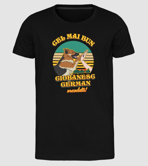 Cel mai bun stăpân de ciobănesc german vreodată! model negru pe tricou