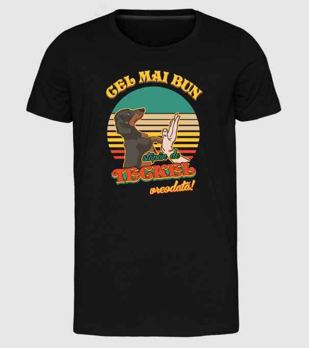 Cel mai bun stăpân de teckel vreodată! model negru pe tricou
