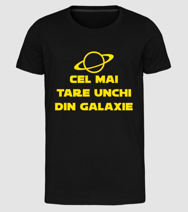 Cel mai tare unchi din galaxie model negru pe tricou