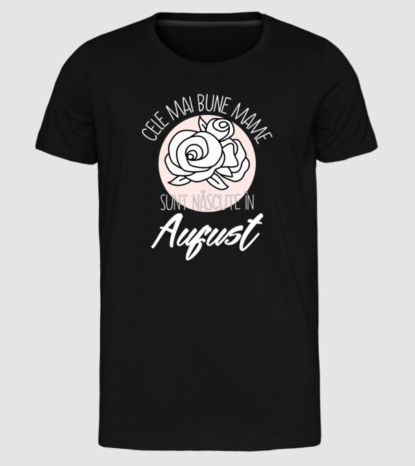 Cele mai bune mame sunt născute în August model negru pe tricou