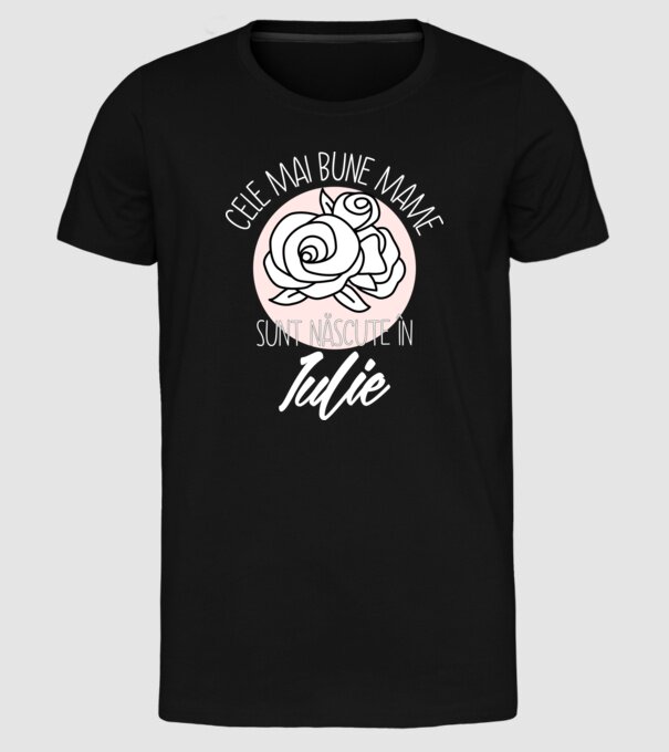 Cele mai bune mame sunt născute în Iulie model negru pe tricou
