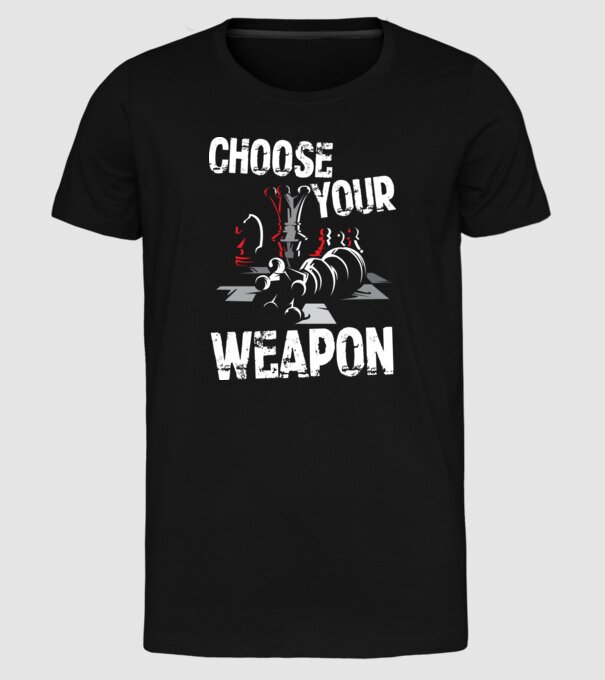 CHOOSE YOUR WEAPON model negru pe tricou