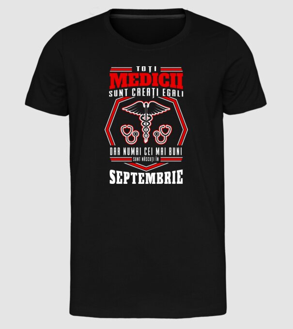 Toți Medicii sunt Creati egali septembrie model negru pe tricou