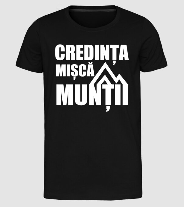Credința mișcă munții model negru pe tricou