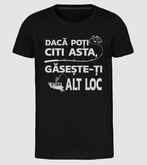 Dacă poți citi asta, găsește-ți alt loc model negru pe tricou