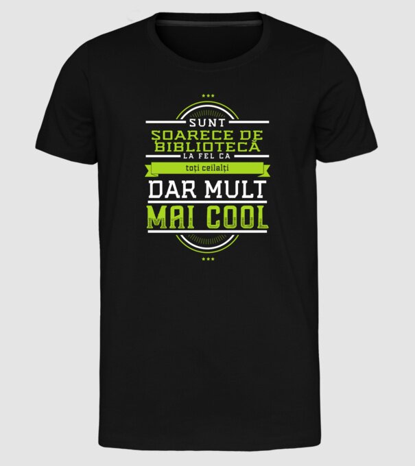 sunt șoarece de bibliotecă, la fel ca toți ceilalți, dar mult mai cool model negru pe tricou