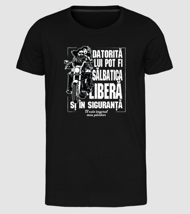 datorită ei pot fi sălbatic, liber și în siguranță - ea este îngerul meu păzitor model negru pe tricou