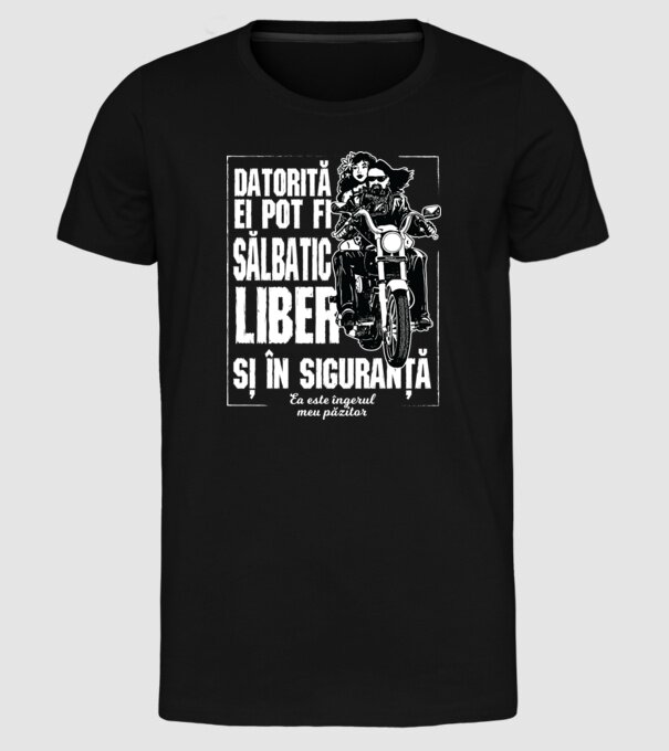 datorită ei pot fi sălbatic, liber și în siguranță - ea este îngerul meu păzitor model negru pe tricou