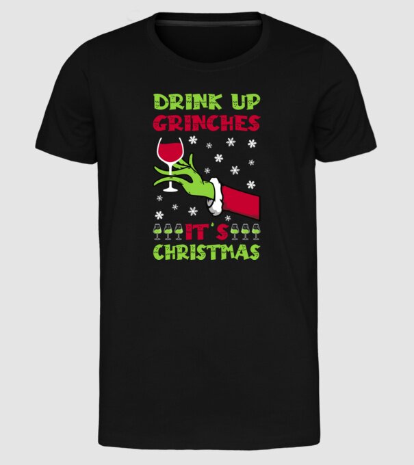 Drink up grinches it's christmas model negru pe tricou
