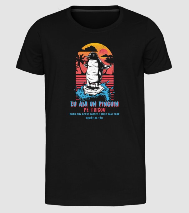 eu am un pinguin pe tricou - doar din acest motiv e mult mai tare decât al tău model negru pe tricou