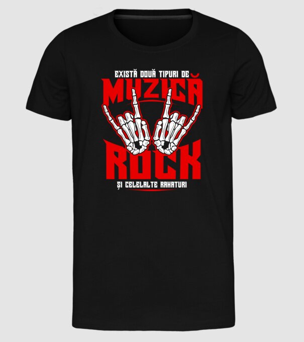 există două tipuri de muzică, rock și celelalte rahaturi model negru pe tricou