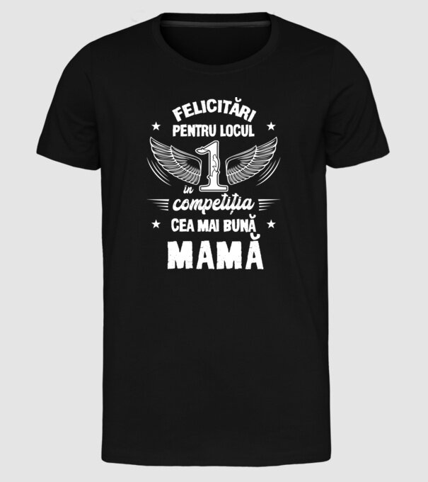 Felicitări pentru locul 1 în competiția Cel mai bun tată! model negru pe tricou
