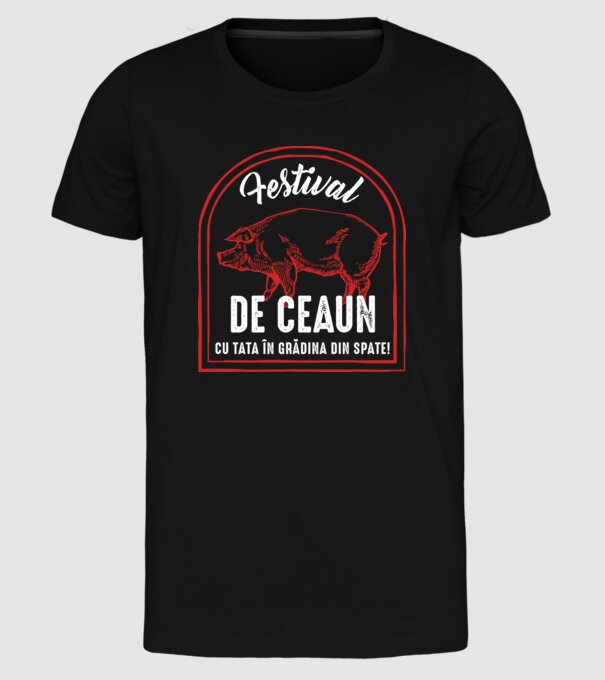 Festival de ceaun - cu tata în grădina din spate! model negru pe tricou