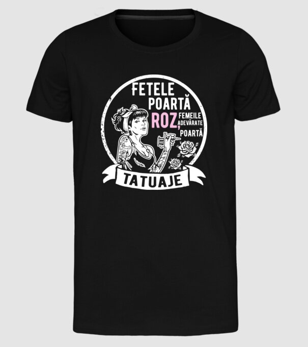 Fetele poartă roz, femeile adevărate poartă tatuaje model negru pe tricou