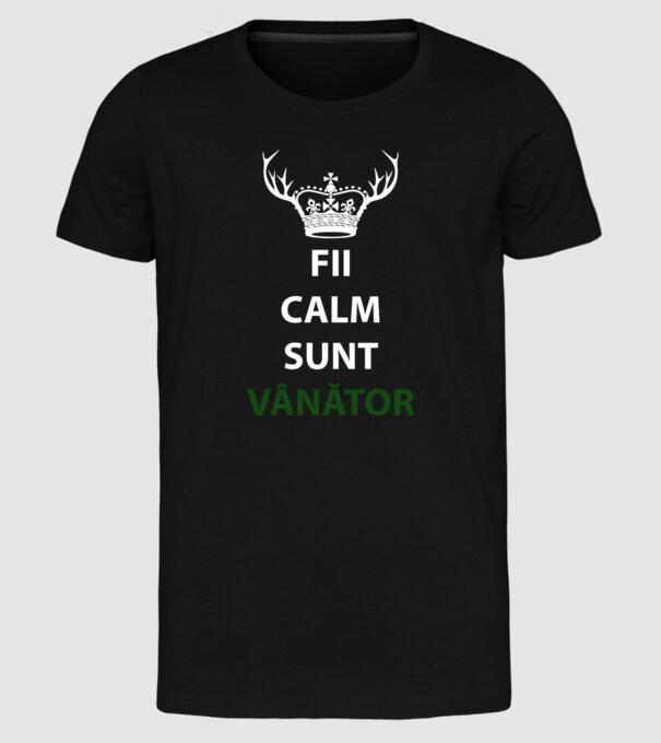 fii calm, sunt vânător model negru pe tricou